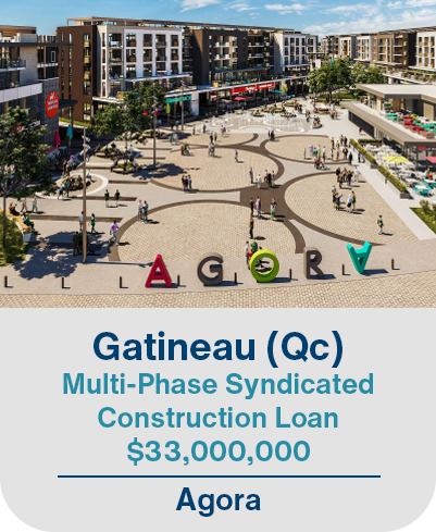 Gatineau (Qc), Multi-Phase Syndicated Construction Loan $33,000,000. Agora