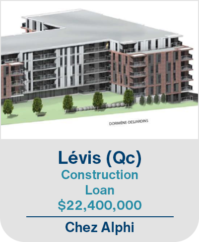 Lévis (Qc), Construction Loan $22,400,000. Chez Alphi