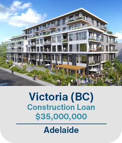 Victoria (BC), Construction Loan $35,000,000. Adelaide