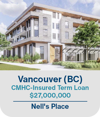 Vancouver (BC), CMHC-Insured Term Loan $27,000,000. Nell’s Place