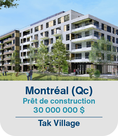 Montréal (Qc) Prêt de construction 30 000 000$ Tak Village