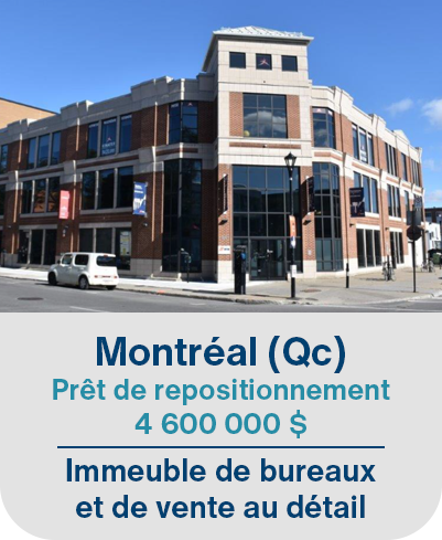 Montréal (Qc), Prêt de repositionnement 4 600 000$. Immeuble de bureaux et de vente au détail