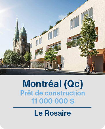Montréal (Qc) Prêt de construction 11 000 000$ Le Rosaire