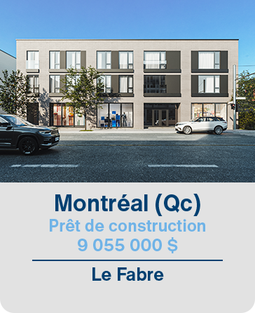 Montréal (Qc) Prêt de construction 9 055 000$ Le Fabre