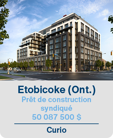 Etobicoke (Ont.) Prêt de construction syndiqué 50 087 500$ Curio