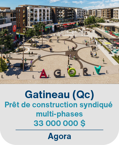 Gatineau (Qc) Prêt de construction syndiqué multi-phases 33 000 000$ Agora