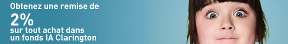 Obtenez une remise de 2% sur tout achat dans un fonds IA Clarington